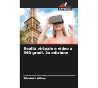 Realtà virtuale e video a 360 gradi. 2a edizione