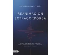 Reanimacion extracorpórea | Dr. Jordi Riera Del Brío