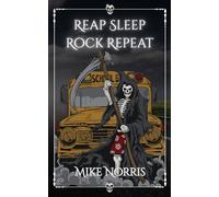 Reap Sleep Rock Repeat (Chronicles of the Eternal Alcove)