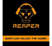 Reaper - Babylon Killed the Music