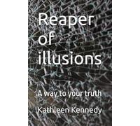 Reaper of illusions: A way to your truth