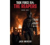 REAPER SIX: Task Force 154: The Reapers - Book One