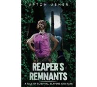 Reaper's Remnants: A Tale of Survival, Slavers and Rats