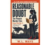 Reasonable Doubt: The Phoenix Murder Files Case File No. 2 - The Missing, the Dead and the Manifest: A Suspect Elimination Murder Mystery Puzzle Book: 20,000 Suspects. 17 Clues. 1 Killer.