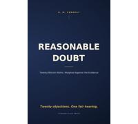 Reasonable Doubt: Twenty Bitcoin Myths, Weighed Against the Evidence