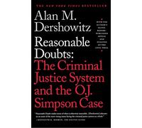 Reasonable Doubts: The Criminal Justice System and the O.J. Simpson Case