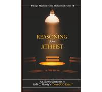 REASONING With ATHEIST: An Islamic Response to Todd C. Moody's “Does God Exist?”