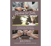 Reasons for Faith: Answering Objections and Obstacles to Belief