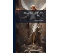 Reasons For Our Faith