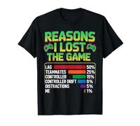 Reasons I Lost The Game - Funny Video Gamer Gaming Humor Camiseta