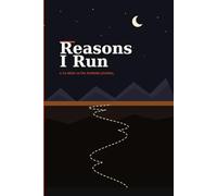 Reasons I Run: A 52-Week Ultra Running Journal
