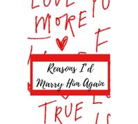 Reason's I'd Marry Him Again: A Brag Book for My Husband