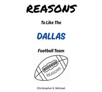 REASONS To Like The Dallas Football Team: (Hint: There Aren't Any) (Reasons: Sports and General Humor)