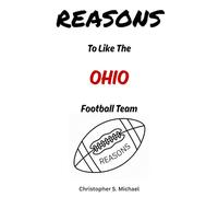 REASONS To Like The Ohio Football Team: (Hint: There Aren't Any) (Reasons: Sports and General Humor)