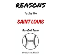 REASONS To Like The Saint Louis Baseball Team: (Hint: There Aren't Any) (Reasons: Sports and General Humor)