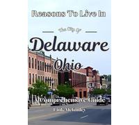 Reasons to Live in Delaware, Ohio: A Funny, Blank Book, Gag Gift