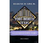 Reasons to Live in Fort Worth: a Funny, Blank Book, Gag Gift
