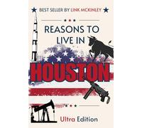 Reasons to Live in Houston: A blank, funny, gag book