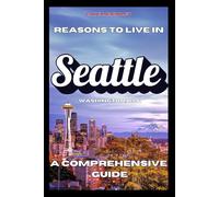 Reasons to Live in Seattle: A Funny, Blank Book, Gag Gift