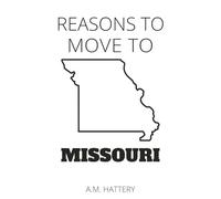 Reasons to Move to Missouri (Reason to Move to)