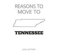 Reasons to Move to Tennessee (Reason to Move to)