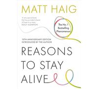 Reasons to Stay Alive