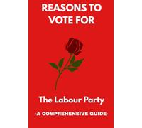 Reasons to vote for the Labour Party (Blank Notebook)