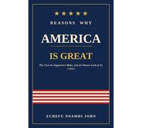 Reasons_Why_America_Is_Great: The Ideas, People, and Moments That Built a Nation