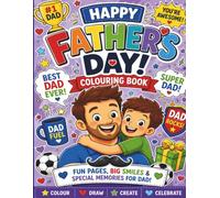 Reasons Why I Love My Dad: A Father’s Day Activity Book for Kids Filled with Fun Questions, Memory Pages, Drawing Activities, Games, Keepsakes, and Meaningful Gifts for Dad