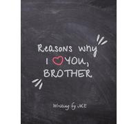 Reasons Why I Love You Brother Book Hardcover: Reasons Why I Love You Hardcover