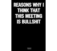 Reasons why I think that this meeting is bullshit: The Notebook