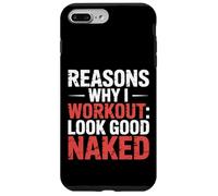 Reasons Why I Workout Look Good Naked Gym Motivation - Carcasa para iPhone 7 Plus/8 Plus