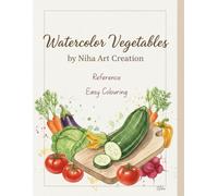 reative Watercolor Vegetables: A Colorful Art Collection: Watercolor Vegetables: A Beautiful Collection of Fresh Produce Paintings