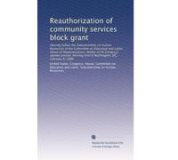 Reauthorization of community services block grant: Hearing before the Subcommittee on Human Resources of the Committee on Education and Labor, House ... held in Washington, DC, February 6, 1986