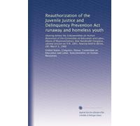 Reauthorization of the Juvenile Justice and Delinquency Prevention Act runaway and homeless youth: Hearing before the Subcommittee on Human Resources ... hearing held in Akron, OH, March 5, 1988