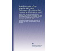 Reauthorization of the Juvenile Justice and Delinquency Prevention Act runaway and homeless youth: Hearing before the Subcommittee on Human Resources ... held in Washington, DC, January 29, 1988