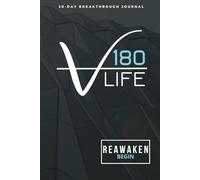 REAWAKEN Journal - V180 Life: 30 Days to Rebuild Your Mind, Your Habits, and Your Identity
