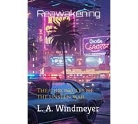 Reawakening: The chronicles of the unseen war
