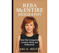 REBA MCENTIRE BIOGRAPHY: How She Conquered Country Music and Hollywood