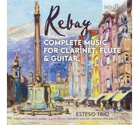 Rebay: Complete Music for Clarinet, Flute & Guitar