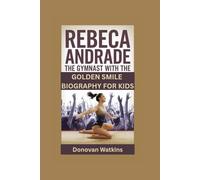 REBECA ANDRADE: The Gymnast with the Golden Smile- Biography for kids