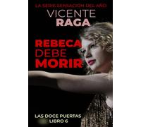 Rebeca debe morir: Las doce puertas parte VI