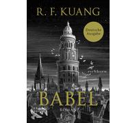 Rebecca F. Kuan Babel: Roman - Der weltweite Bestseller über die Mag (Tapa dura)