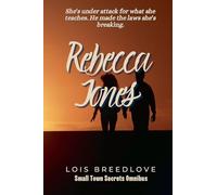Rebecca Jones: 4 (Small Town Secrets Omnibus)