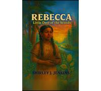 Rebecca: Little Deer of the Woods