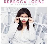 Rebecca Loebe - Give Up Your Ghosts [Vinilo]