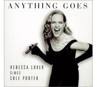 Rebecca Luker - Anything Goes: Rebecca Luker S