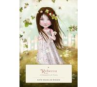 Rebecca of Sunnybrook Farm: A Novel