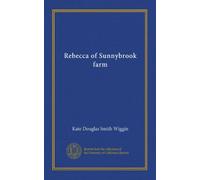Rebecca of Sunnybrook farm (Vol-1)