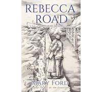 Rebecca Road: A Tale of Shipwreck, Love, and Second Chances